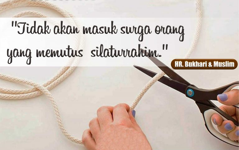 Tidak Ada Surga Bagi yang Memutus Silaturrahim